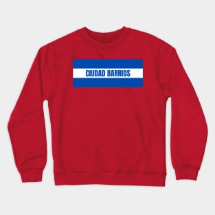 Ciudad Barrios City in El Salvador Flag Colors Crewneck Sweatshirt